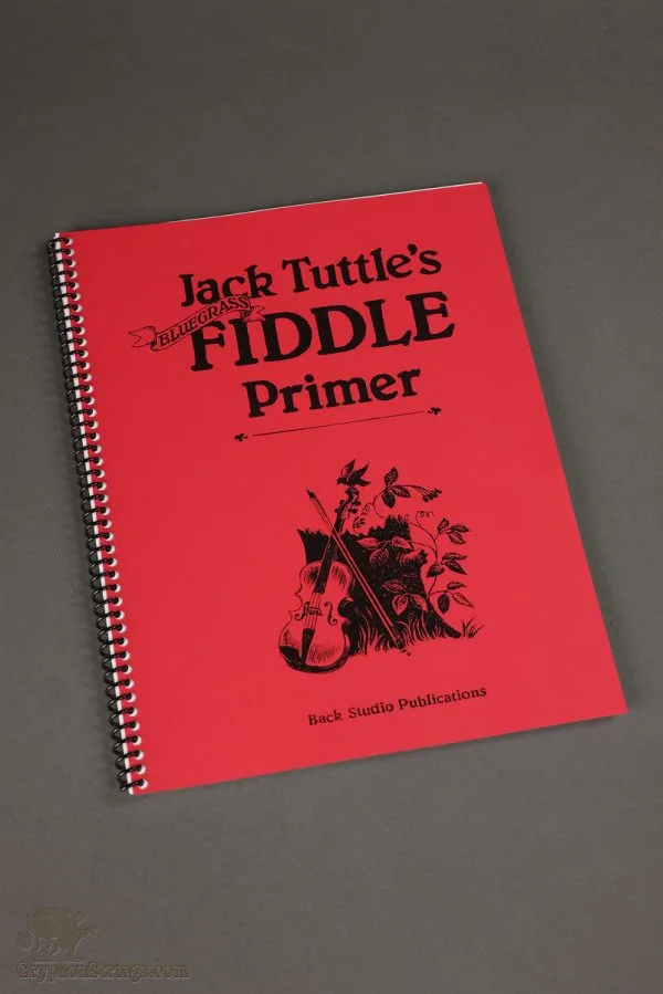 Jack Tuttle’s Bluegrass Fiddle Primer