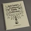 Jack Tuttle’s Traditional Fiddle Collection Vol. 1