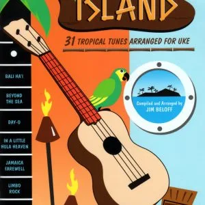 Jumpin’ Jim’s Ukulele Island: 31 Tropical Tunes Arranged for Uke