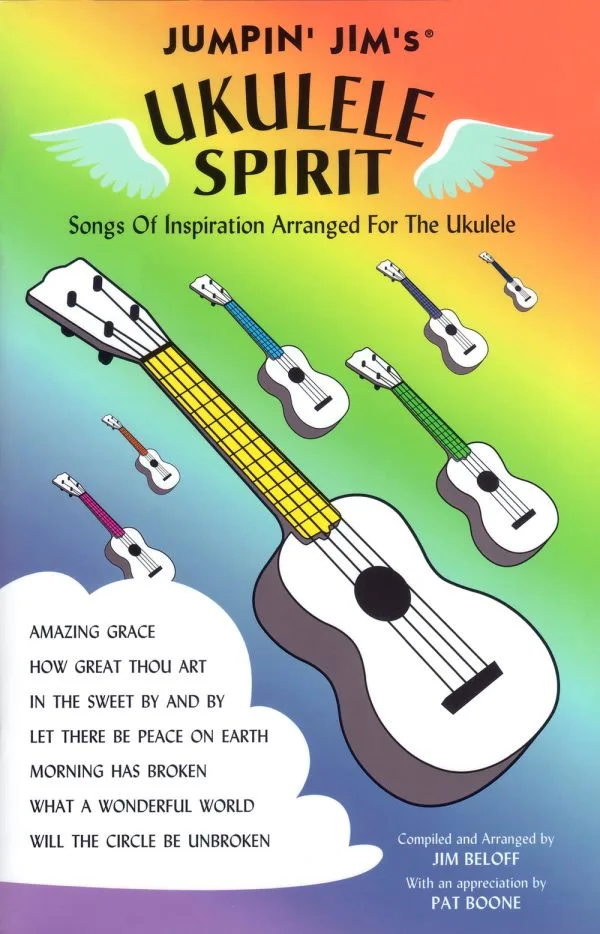 Jumpin’ Jim’s Ukulele Spirit: Songs of Inspiration Arranged for the Ukulele