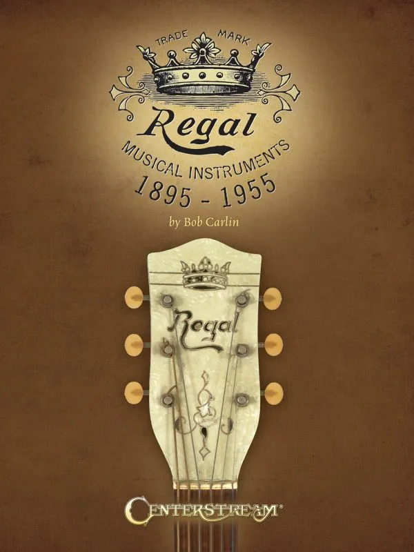 Regal Musical Instruments 1895-1955